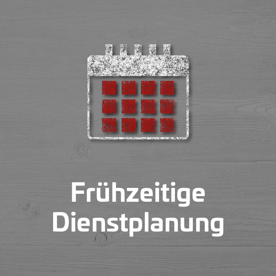 Frühzeitige Dienstplanung