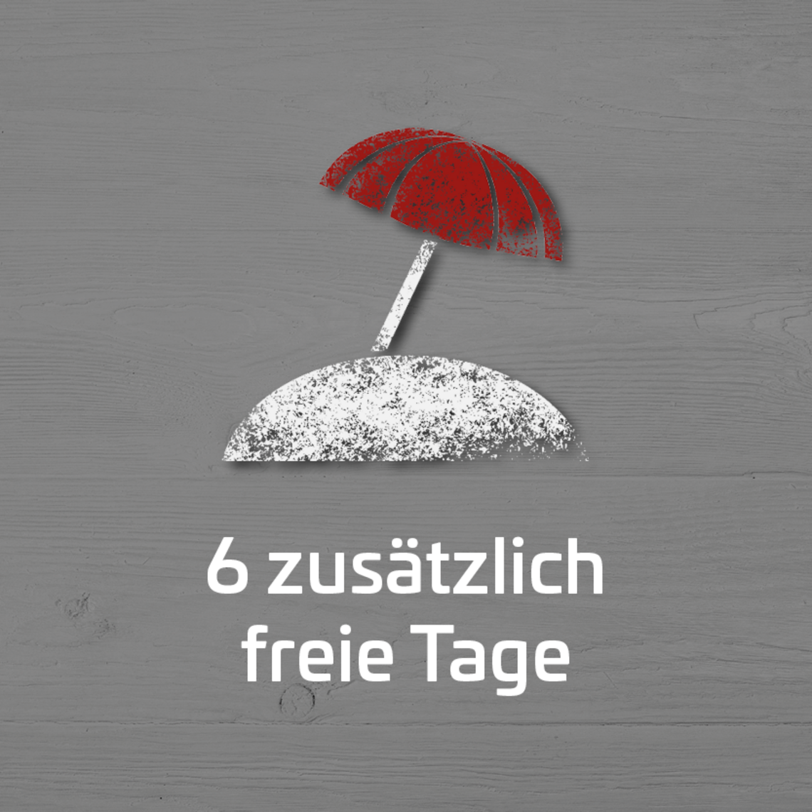6 zusätzliche feie Tage
